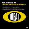 These Things Happen (Maddox & Townend's DD Dub Edit) - All Boxed In&Maddox & Townend