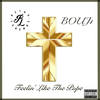 Feelin Like the Pope(feat. Bouji) (Explicit) - Retro legendz&Bouji