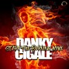 Start The Burning Move - Danky Cigale