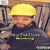 Working (Explicit) - JayDaDon