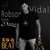 Ego Beat (Extended Portuguese Version) - Robson Vidal&Denny