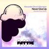 Never Give Up (Alexander Hristov Remix) - Alexander Orue&Sharapov