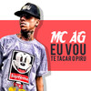 Eu Vou Te Tacar o Piru (Explicit) - MC AG