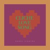 Cliche Love Song - Danny Sinatra