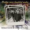 Bridge over Troubled Water(feat. Coenie De Villiers) - Dewald Gouws&Coenie De Villiers