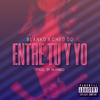 Entre Tu Y Yo - Blanko 