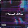 15 Seconds of Fame (Explicit) - Essi