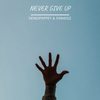 Never Give Up - DENDIPAPPEY&EINNOSZ