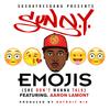 Emojis(feat. Aaron Lamont) (Explicit) - SunIzOut&Aaron Lamont