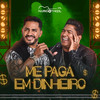 Me Paga Em Dinheiro (Ao Vivo) - Mário e Thizil&Rodrigo Reys&Bruno César&Hiago Vinícius