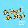 So Good So High - Jimmy Pablo&Nik Makino&Mike Swift