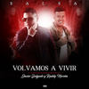 Volvamos a Vivir (Salsa) - Javier Delgado&Ruddy Norona