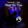 Must Be True - Yinon Yahel&Sailo