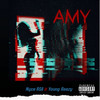 Amy (Explicit) - Nyce RSA&Young Reezy