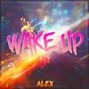 Wake Up - alex iloven