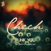 Funk You (Guri Remix) - Chech