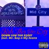Ride Thru Our City (feat. Mr. Sag N My Jeans|Explicit) - Down Low Tha B365t&Mr. Sag n My Jeans