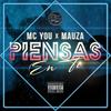 Piensas en ti(feat. Mc You) (Explicit) - Mauza Oficial&MC You