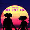 Boy Like You - Weslee