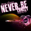 Never Be Lonely (Radio Edit) - Simone Milanese&Shawna Dee