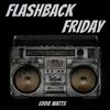 FLASHBACK FRIDAY (Explicit) - Eddie Watts