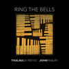 Ring the Bells - Thalma De Freitas&John Finbury