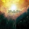 Parallel Highway - God Is An Astronaut