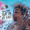 Flat On My Face (Explicit) - August Roads&Jose Montes&Daniel Weber