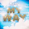 My Way (Explicit) - KVNE