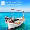 Gonzales Latina - Madame Sister
