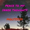 PEACE TO MY INNER THOUGHTS (Explicit) - MOLTISIIX