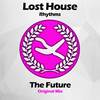 The Future (Original Mix) - Lost House Rhythms