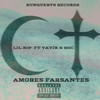 Amores Farsantes (Explicit) - LiL Rip&Yayir&BGC