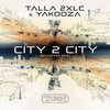 City 2 City (Shadym Extended Mix) - Talla 2XLC&Yakooza