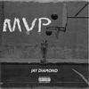 MVP (feat. Chase Bankz) (Explicit) - JayDiamond323&Chase Bankz