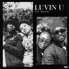 Luvin U (feat. Melanin) (Explicit) - LIINDOR&Melanin