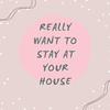 Really Want to Stay at Your House - Juan Perez