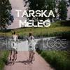 Let Me Lose (Original Mix) - Tarska&DJ Meleg