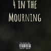 4 in the mourning (Explicit) - EZD