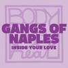 Inside Your Love - Gangs of Naples