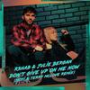 Don't Give Up On Me Now (MOTi & Terry McLove Remix) - R3HAB&Julie Bergan