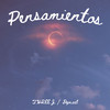 Pensamientos - Three J&Dymael