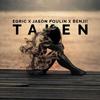 Taken - Benji!&EQRIC&Jason Poulin