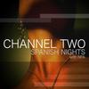 Spanish Nights - Channel Two&NFA