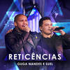 Reticências (Ao Vivo) - Guga Nandes&Suel