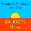 Morgen (Martin Peter Mix) - Poenitsch&Jakopic&Zoe