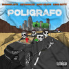 Poligrafo (Explicit) - Evangelisti&Kino Beats&Ketama126&King Gotit