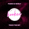 Touch The Sky (Radio Edit) - Fiasco & Nicely