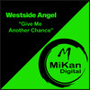 Give Me Another Chance - Westside Angel