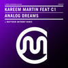 Analog Dreams(feat. C1) (Matthew Anthony Remix) - Kareem Martin&C1&Matthew Anthony